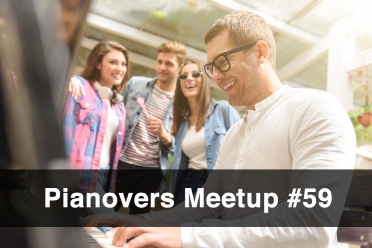 Pianovers Meetup #59